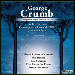 International Contemporary Ensemble - Complete George Crumb Edition 12  COMPACT